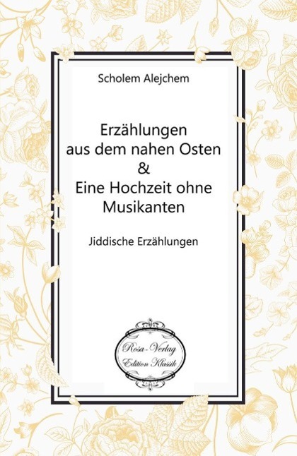 Cover: 9783958162020 | Erzählungen aus dem nahen Osten | Jiddische Erzählungen | Alejchem