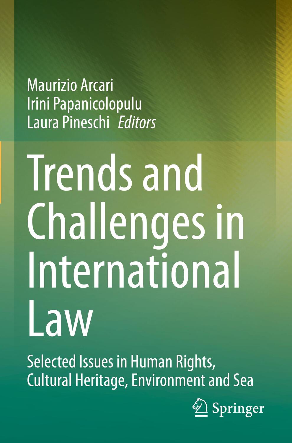 Cover: 9783030943899 | Trends and Challenges in International Law | Maurizio Arcari (u. a.)