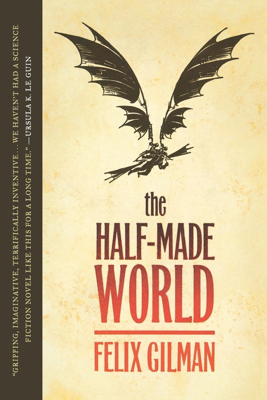 Cover: 9780765325532 | The Half-Made World | Felix Gilman | Taschenbuch | Paperback | 2011