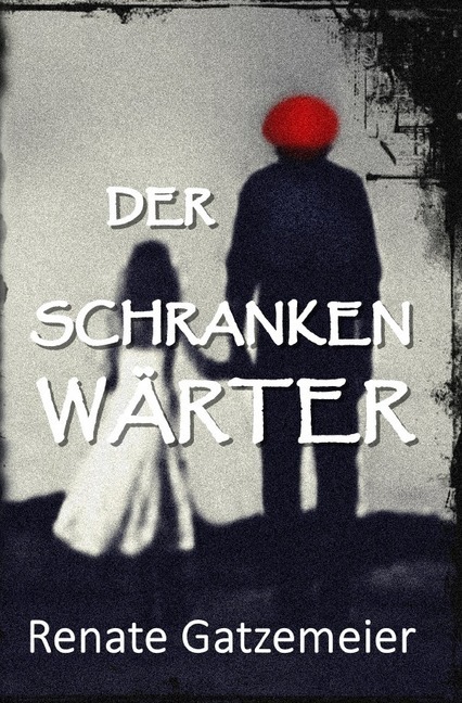 Cover: 9783746759388 | Der Schrankenwärter | Renate Gatzemeier | Taschenbuch | epubli