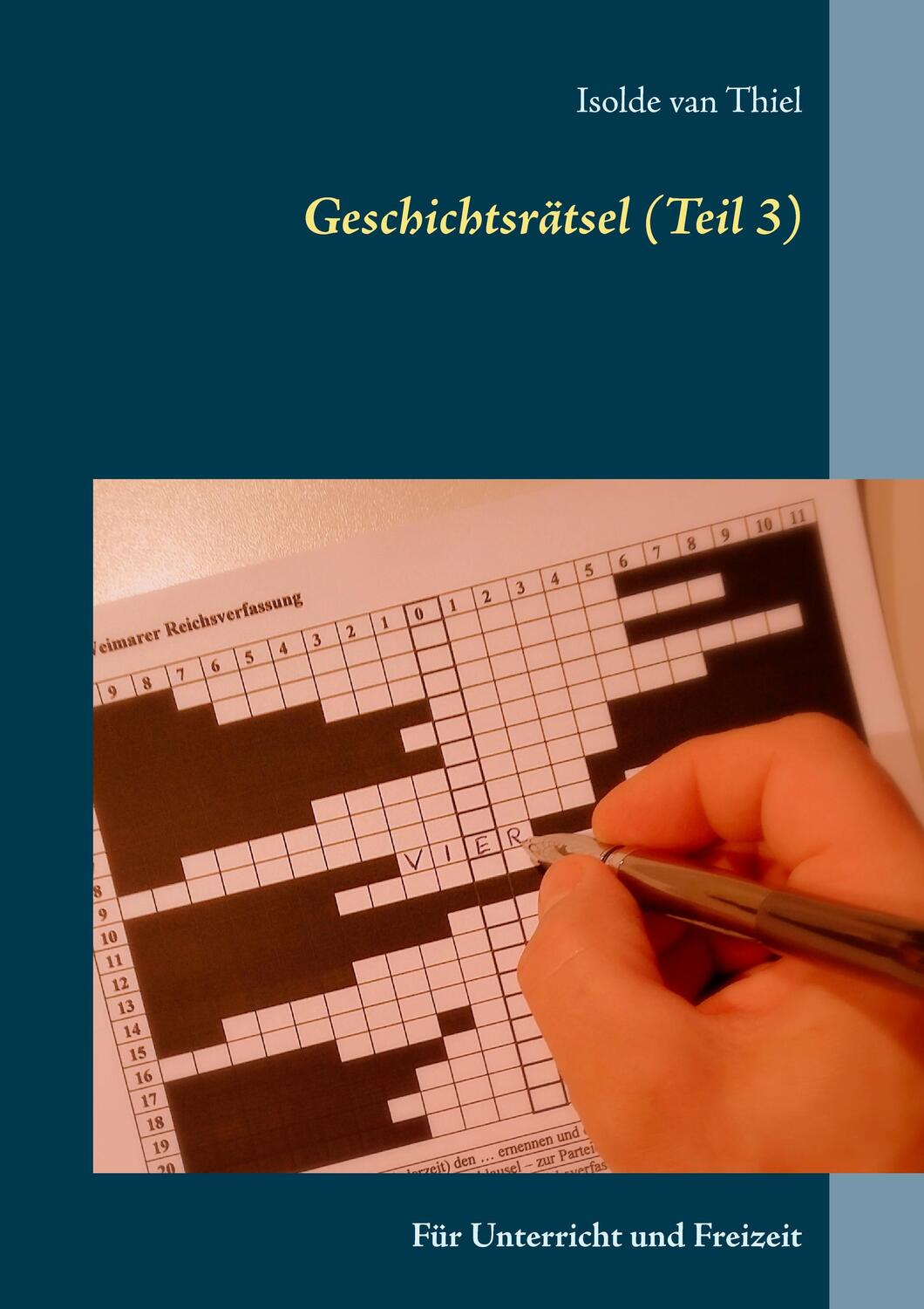 Cover: 9783842359437 | Geschichtsrätsel (Teil 3) | Für Unterricht und Freizeit | Thiel | Buch