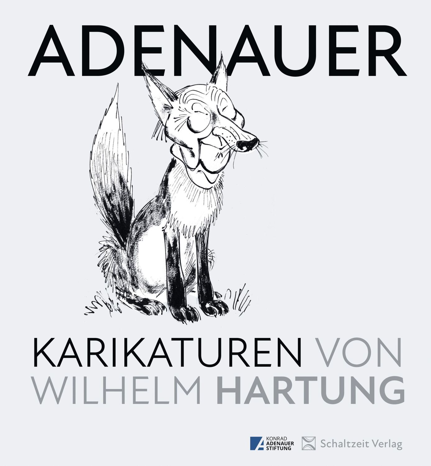 Cover: 9783946972723 | Adenauer-Karikaturen | Walther Fekl (u. a.) | Buch | 240 S. | Deutsch