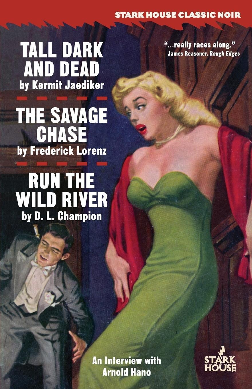 Cover: 9781944520755 | Tall, Dark and Dead / The Savage Chase / Run the Wild River | Buch
