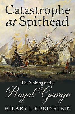 Cover: 9781526764997 | Catastrophe at Spithead | The Sinking of the Royal George | Rubinstein