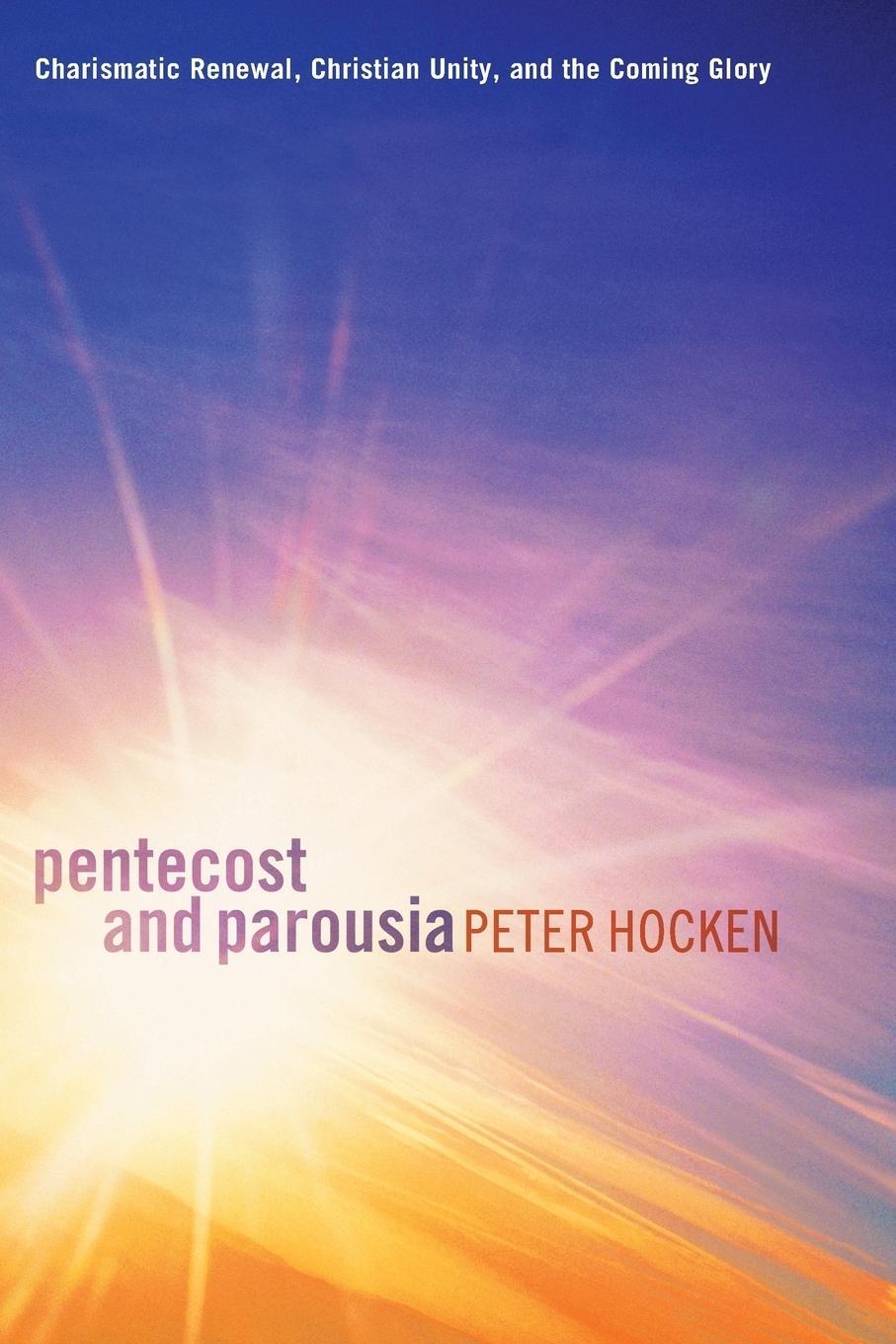Cover: 9781625641137 | Pentecost and Parousia | Peter D. Hocken | Taschenbuch | Paperback