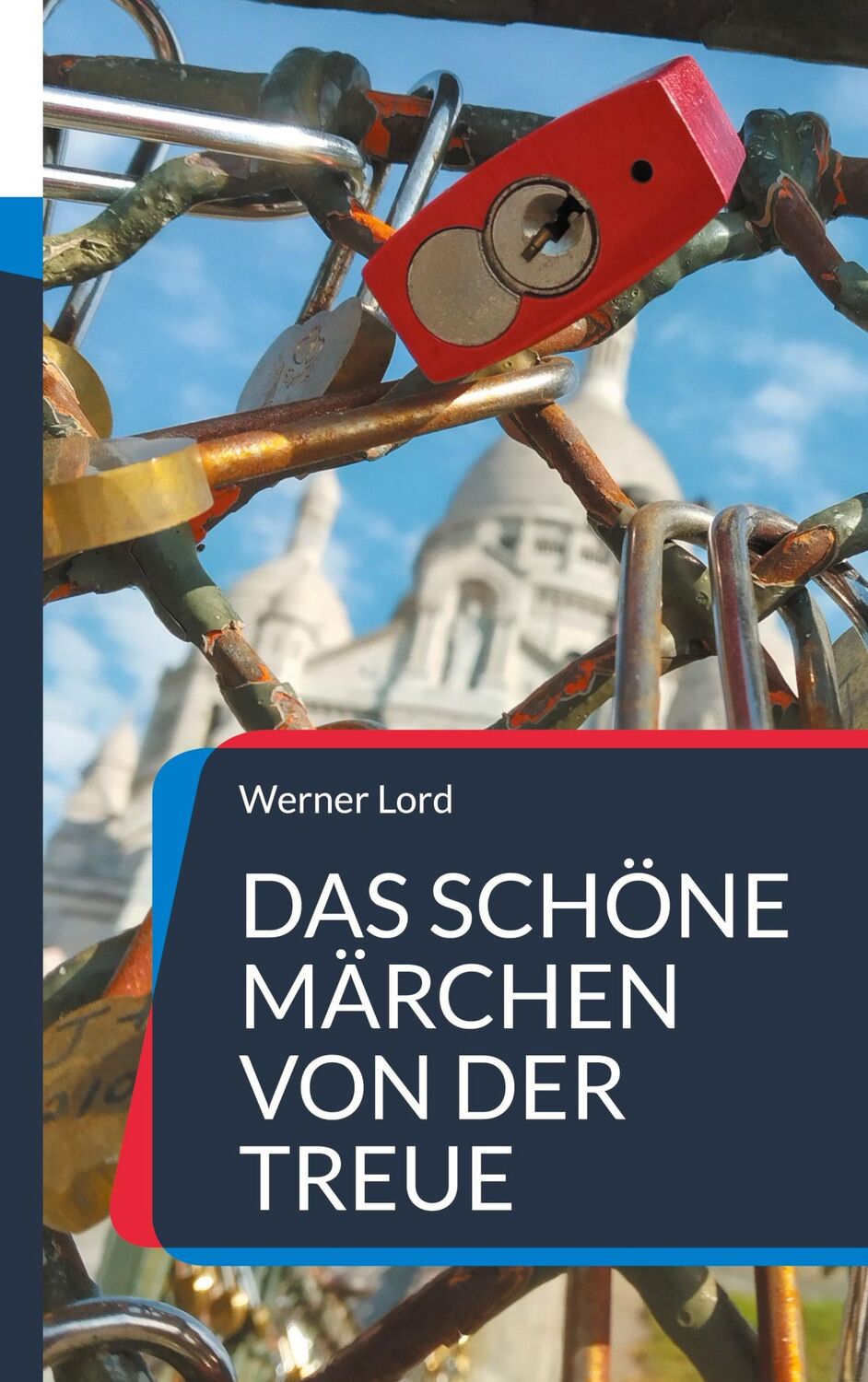 Cover: 9783759767332 | Das schöne Märchen von der Treue | Werner Lord | Taschenbuch | 222 S.