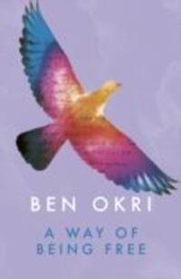 Cover: 9781784082567 | A Way of Being Free | Ben Okri | Taschenbuch | 272 S. | Englisch