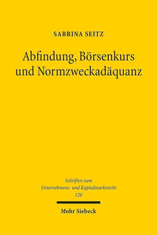 Cover: 9783161627613 | Abfindung, Börsenkurs und Normzweckadäquanz | Sabrina Seitz | Buch