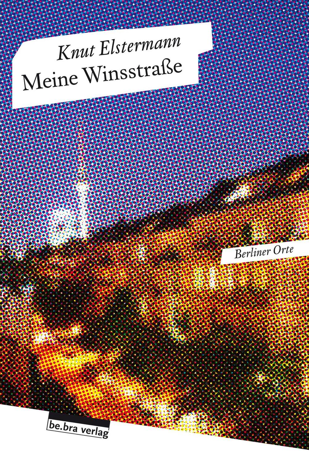 Cover: 9783898091077 | Meine Winsstraße | Knut Elstermann | Taschenbuch | Deutsch | 2013
