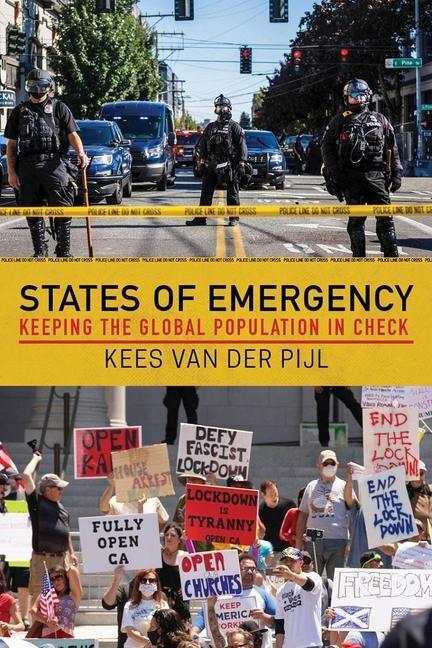 Cover: 9781949762488 | States of Emergency: Keeping the Global Population in Check | Pijl