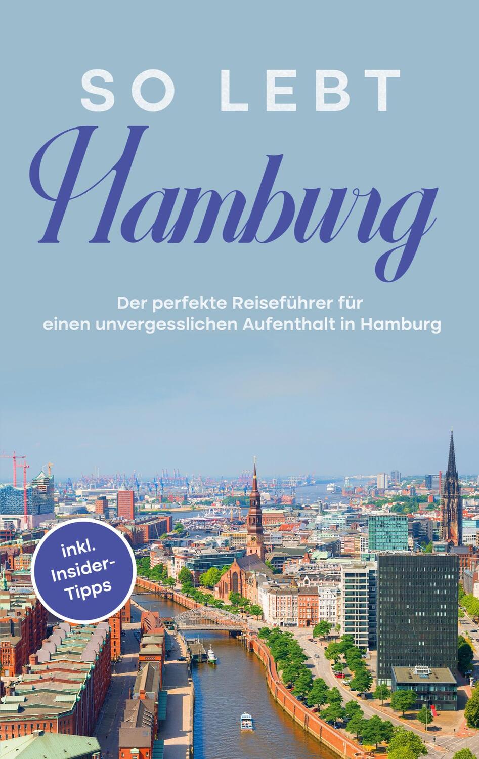 Cover: 9783756227358 | So lebt Hamburg | Antonia Meinecke | Taschenbuch | Books on Demand