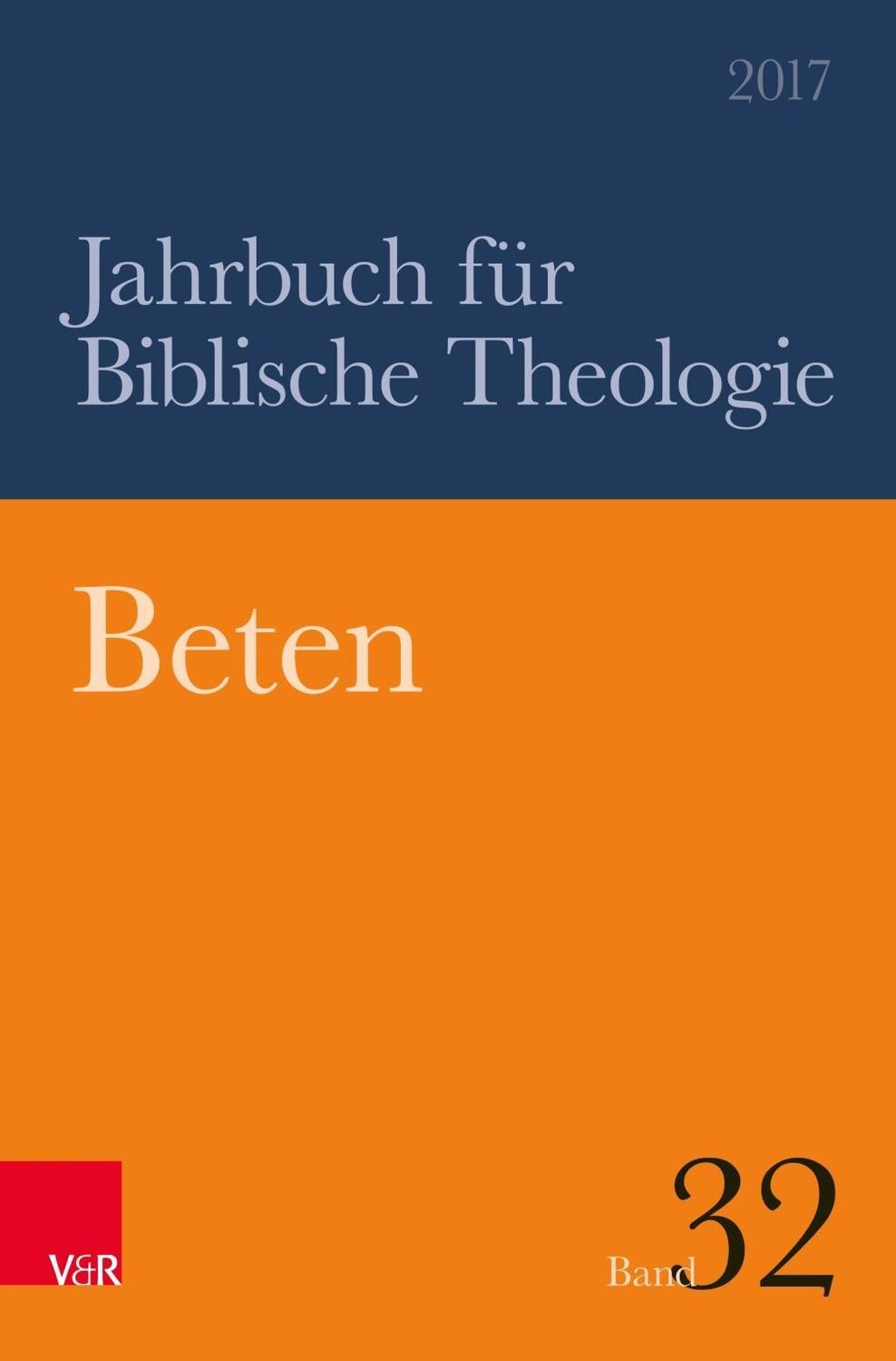 Cover: 9783788732561 | Beten | Jahrbuch für Biblische Theologie 32, Jahr 2017 | Taschenbuch