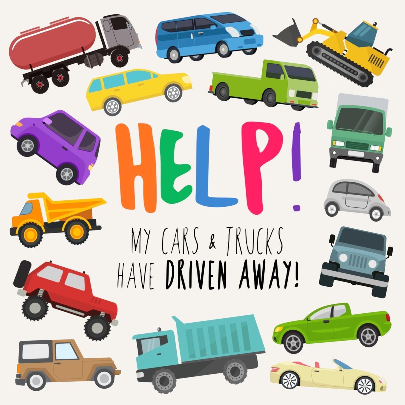 Cover: 9781914047121 | Help! My Cars & Trucks Have Driven Away! | Webber Books | Taschenbuch