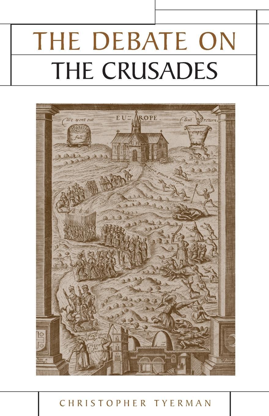 Cover: 9780719073212 | The Debate on the Crusades, 1099-2010 | Christopher Tyerman | Buch