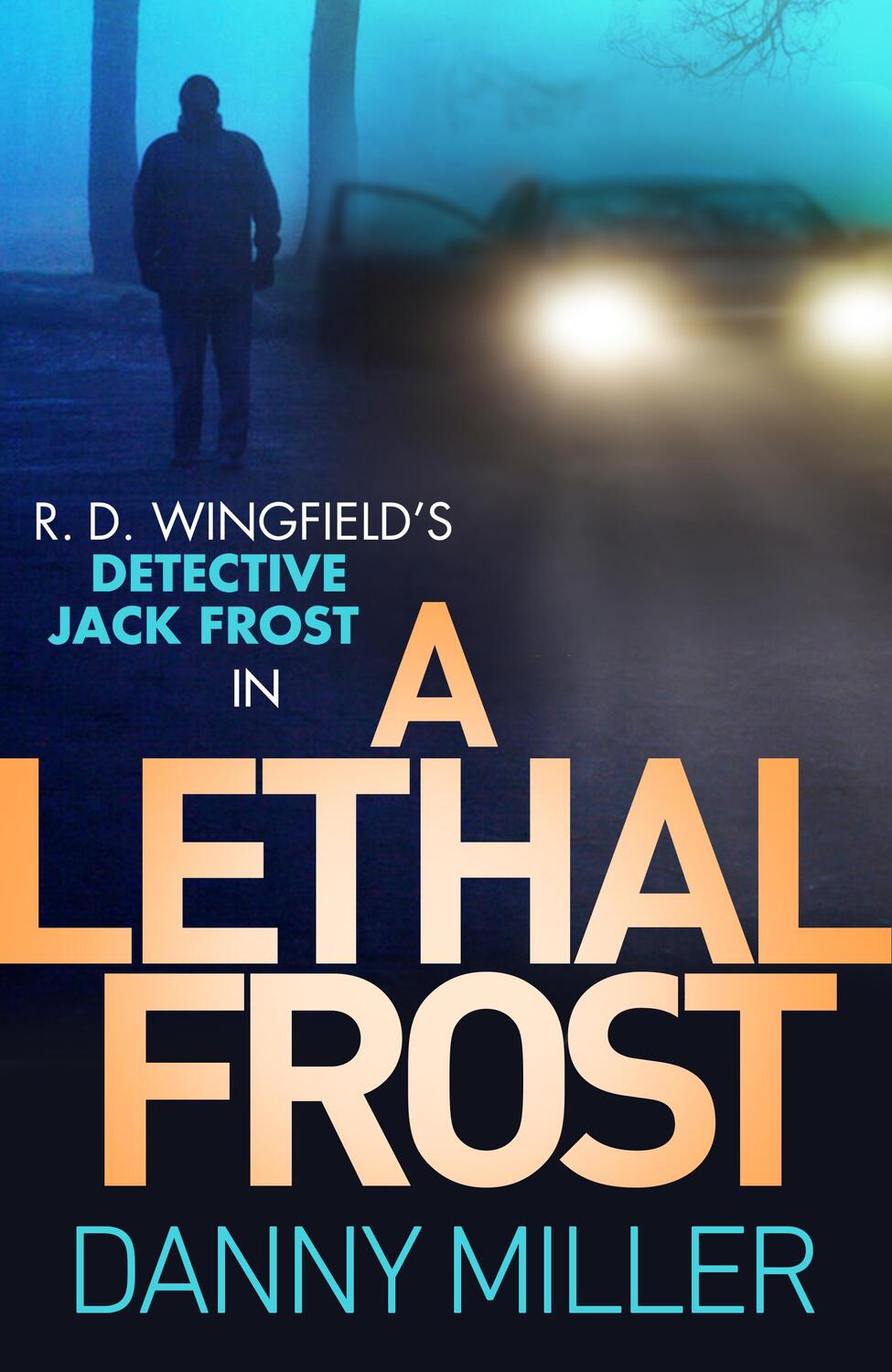 Cover: 9780552175050 | A Lethal Frost | DI Jack Frost series 5 | Danny Miller | Taschenbuch