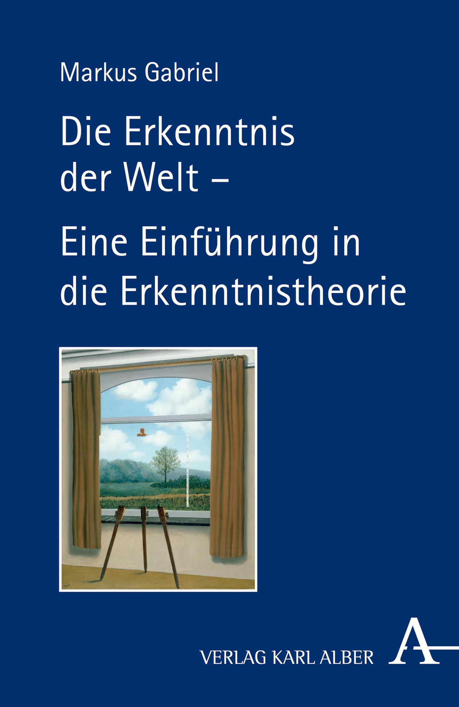 Cover: 9783495485224 | Die Erkenntnis der Welt | Eine Einführung in die Erkenntnistheorie