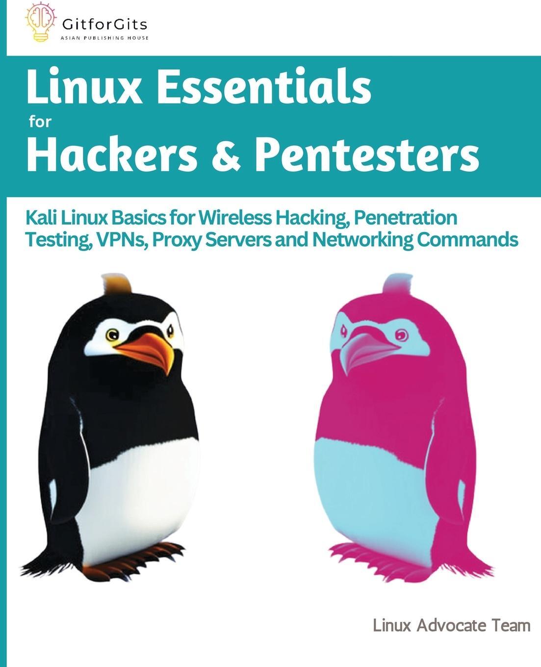Cover: 9788196228514 | Linux Essentials for Hackers &amp; Pentesters | Linux Advocate Team | Buch