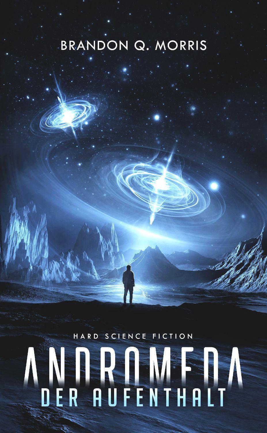 Cover: 9783963572180 | Andromeda: Der Aufenthalt | Hard Science Fiction | Brandon Q. Morris