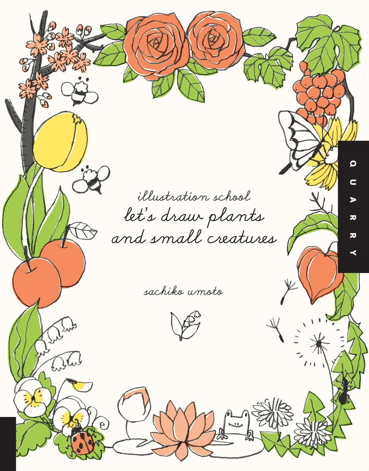 Cover: 9781592536474 | Let's Draw Plants and Small Creatures (Illustration School) | Umoto