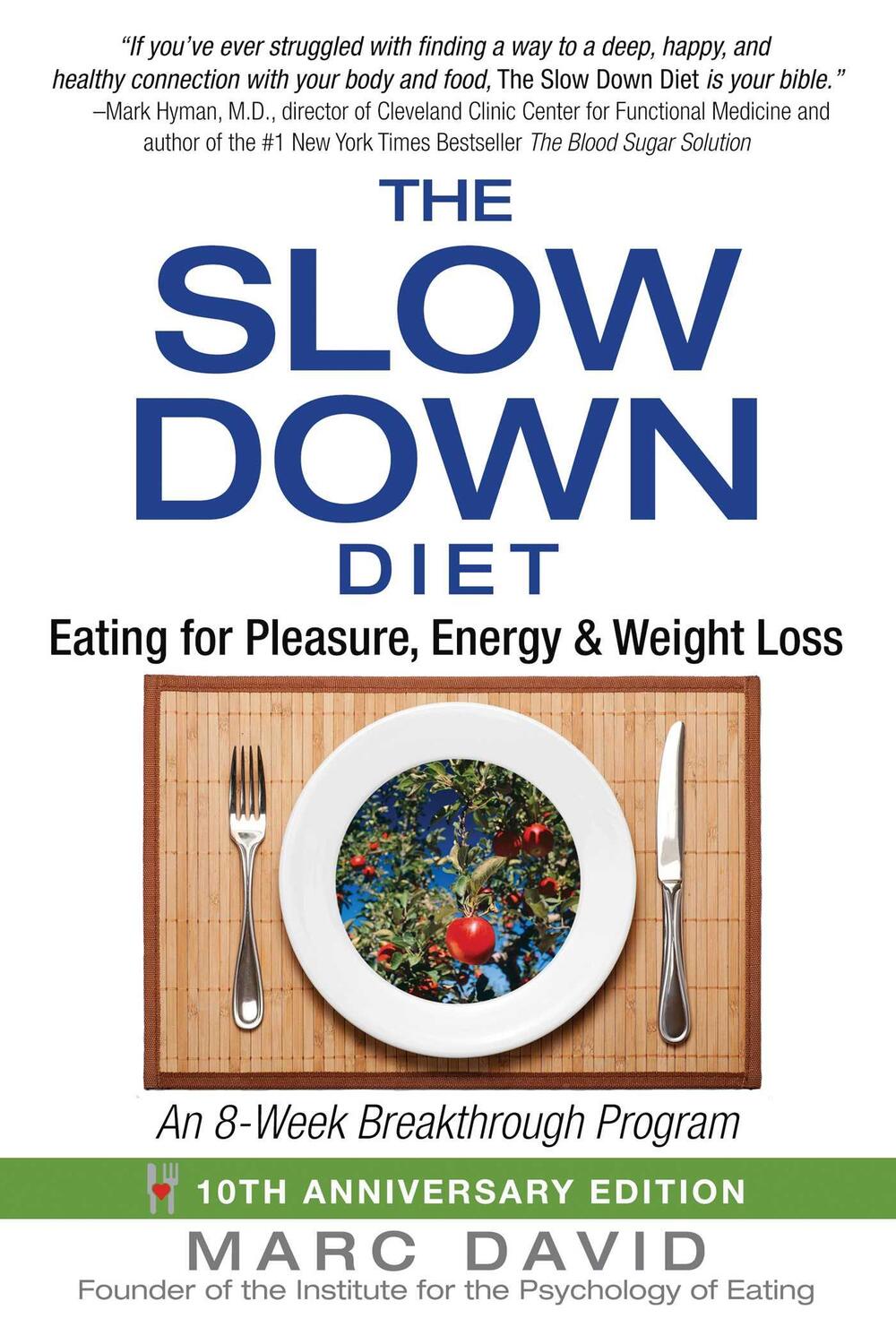 Cover: 9781620555088 | The Slow Down Diet | Eating for Pleasure, Energy, and Weight Loss