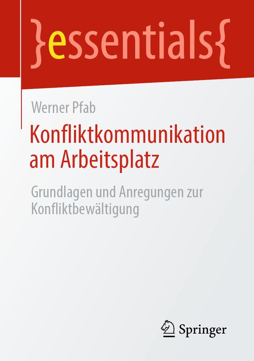 Cover: 9783658301484 | Konfliktkommunikation am Arbeitsplatz | Werner Pfab | Taschenbuch