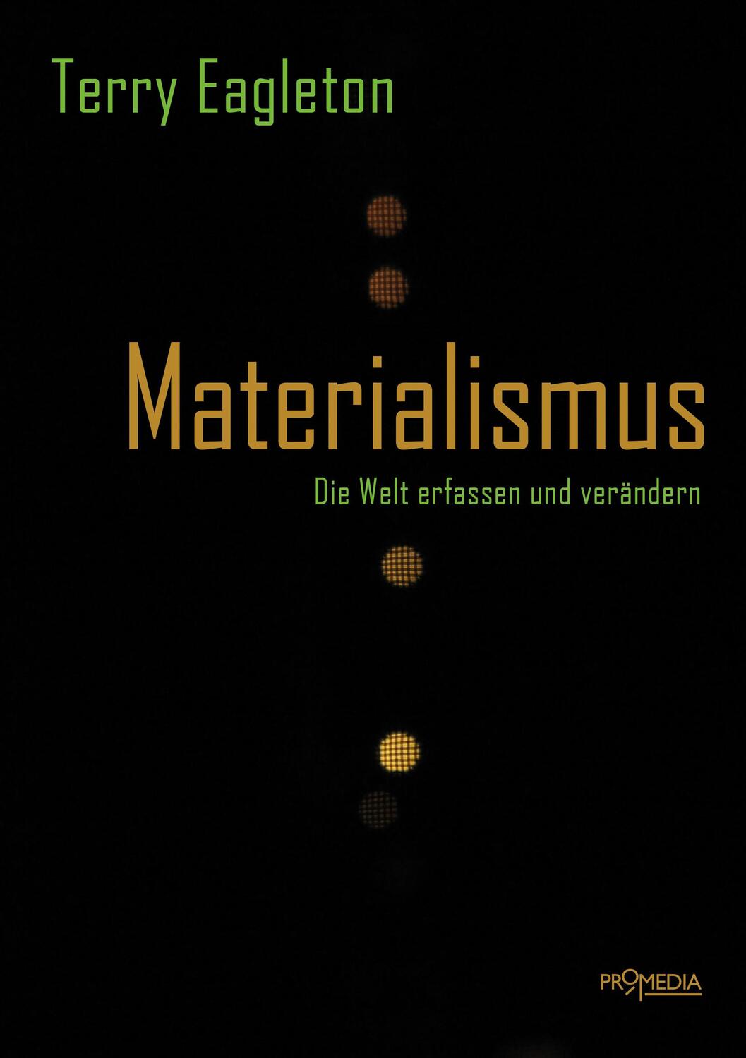 Cover: 9783853714331 | Materialismus | Die Welt erfassen und verändern | Terry Eagleton