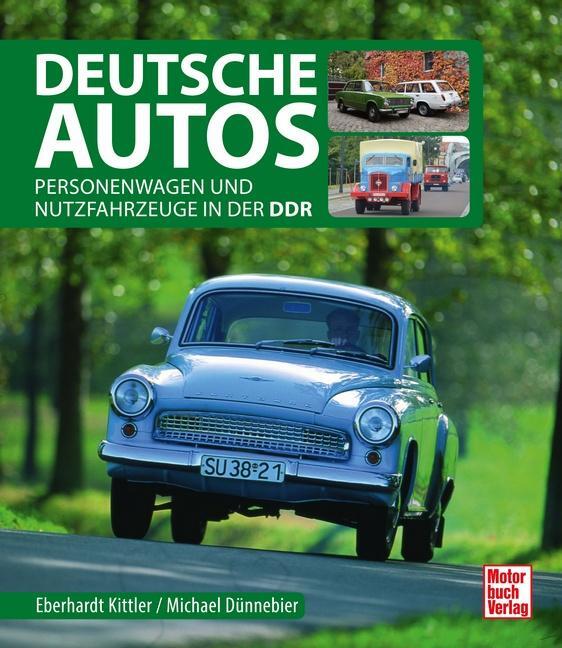 Cover: 9783613040007 | Deutsche Autos | Personenwagen und Nutzfahrzeuge in der DDR | Buch