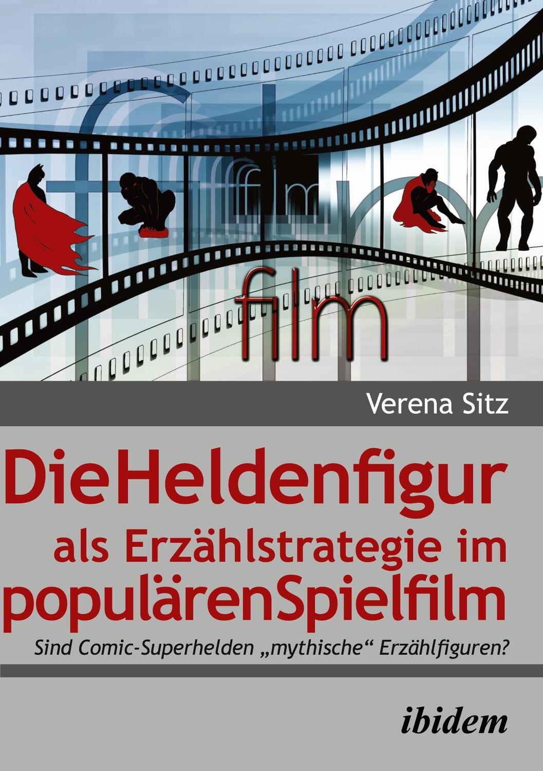 Cover: 9783838206257 | Die Heldenfigur als Erzählstrategie im populären Spielfilm | Sitz