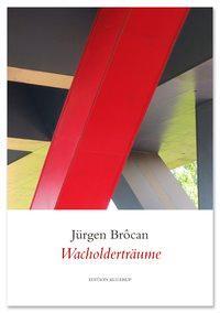 Cover: 9783942955768 | Wacholderträume | Gedichte | Jürgen Brôcan | Taschenbuch | 160 S.