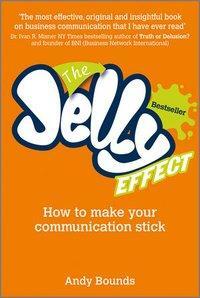 Cover: 9780857080462 | The Jelly Effect | How to Make Your Communication Stick | Andy Bounds