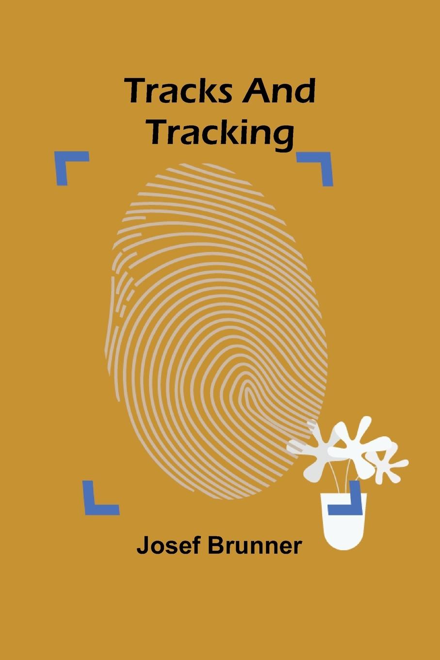 Cover: 9789357962902 | Tracks and Tracking | Josef Brunner | Taschenbuch | Paperback | 2024