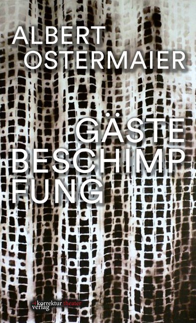 Cover: 9783950447620 | Gästebeschimpfung | Albert Ostermaier | Taschenbuch | Deutsch | 2018