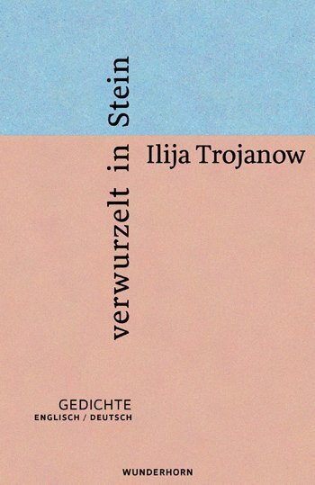 Cover: 9783884235751 | verwurzelt in stein | Gedichte. Englisch / Deutsch | Ilija Trojanow