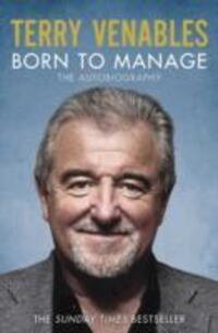 Cover: 9781471129933 | Born to Manage | The Autobiography | Terry Venables | Taschenbuch