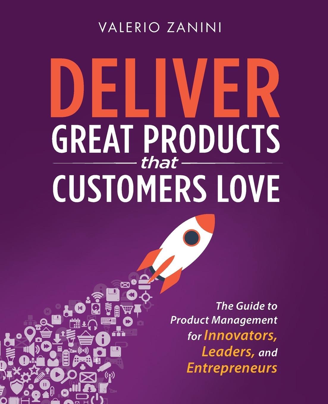 Cover: 9780998985428 | Deliver Great Products That Customers Love | Valerio Zanini | Buch