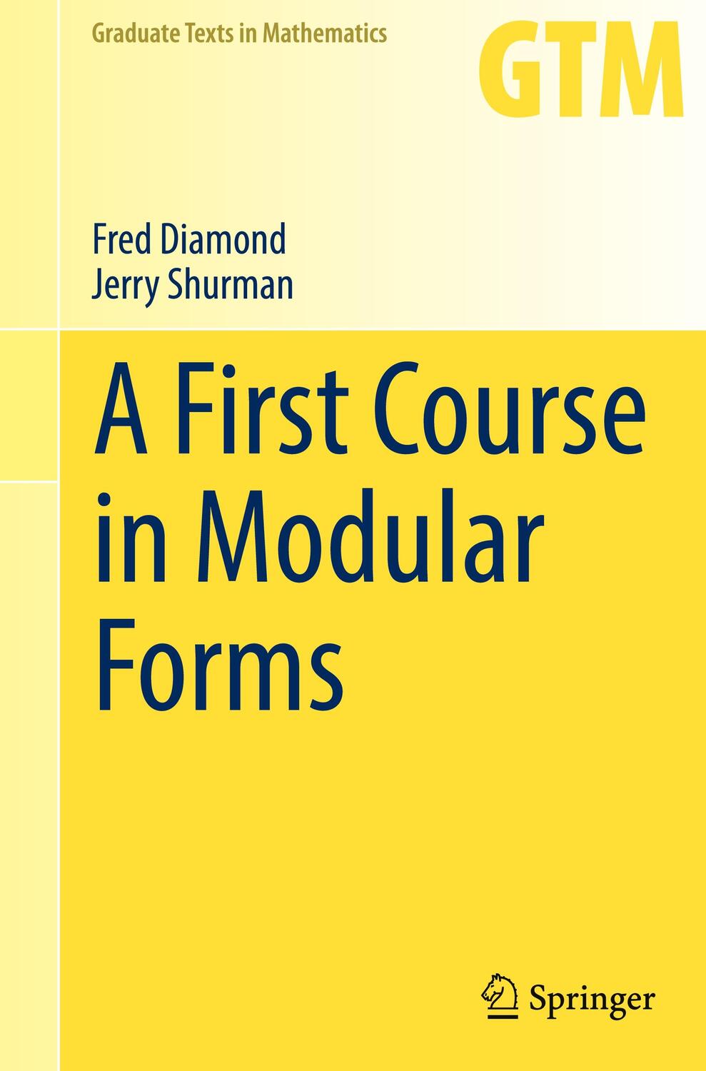 Cover: 9780387232294 | A First Course in Modular Forms | Jerry Shurman (u. a.) | Buch | 2016