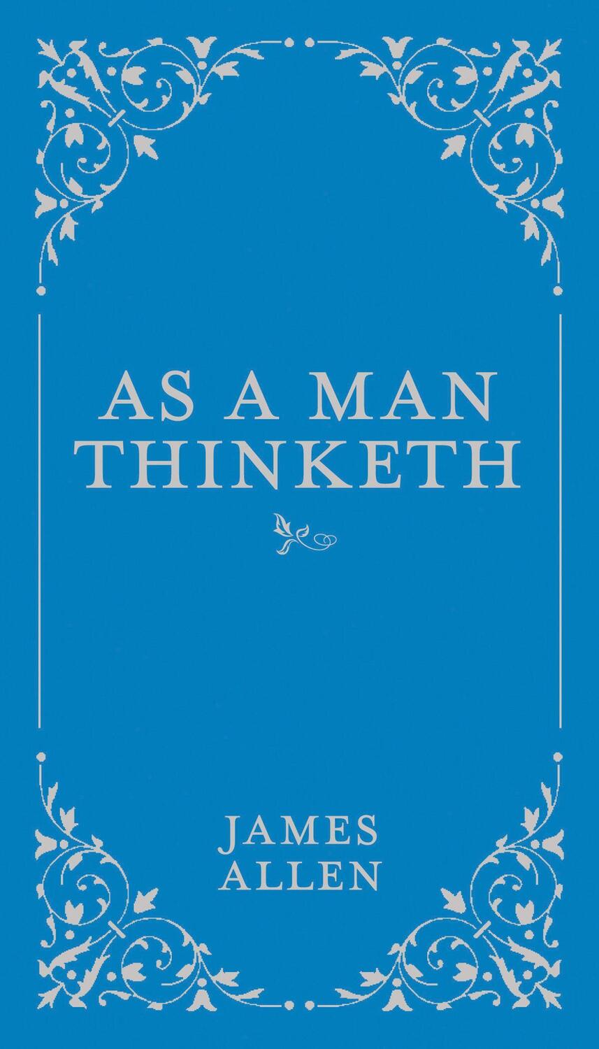 Cover: 9780785833512 | As a Man Thinketh | James Allen | Buch | Classic Thoughts and Thinkers