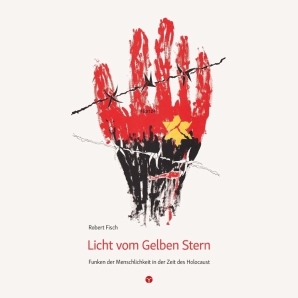 Cover: 9783957790477 | Licht vom Gelben Stern | Robert O Fisch | Taschenbuch | 72 S. | 2016