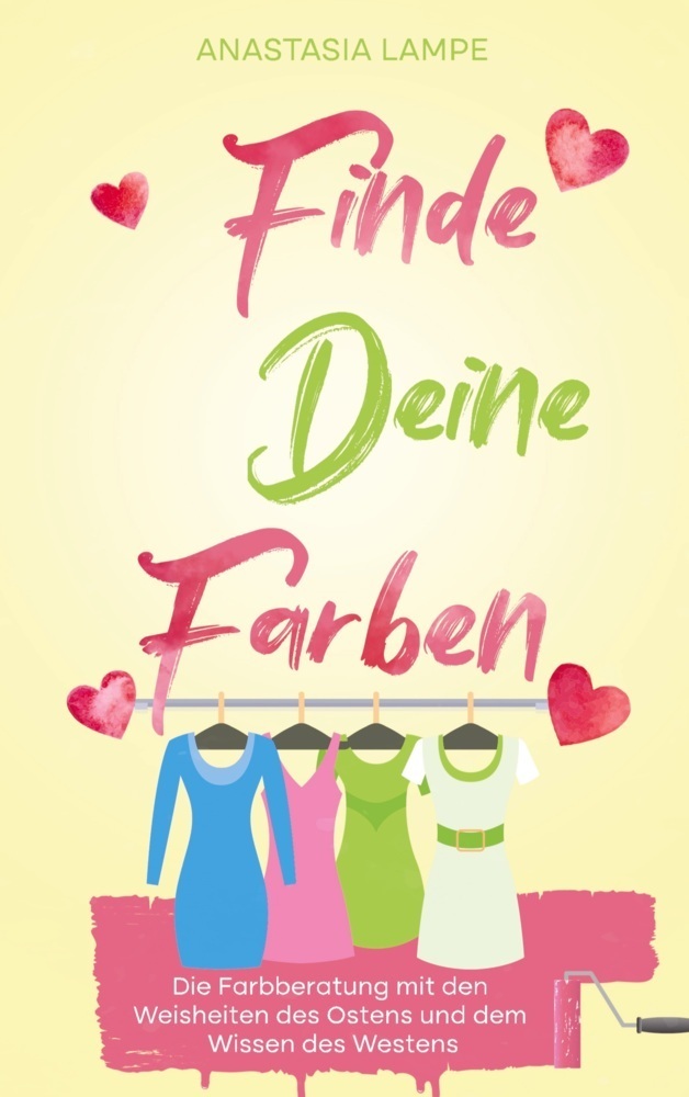 Cover: 9789403711478 | Finde Deine Farben | Anastasia Lampe | Taschenbuch | Paperback | 96 S.