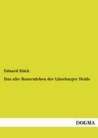 Cover: 9783955071752 | Das alte Bauernleben der Lüneburger Heide | Eduard Kück | Taschenbuch