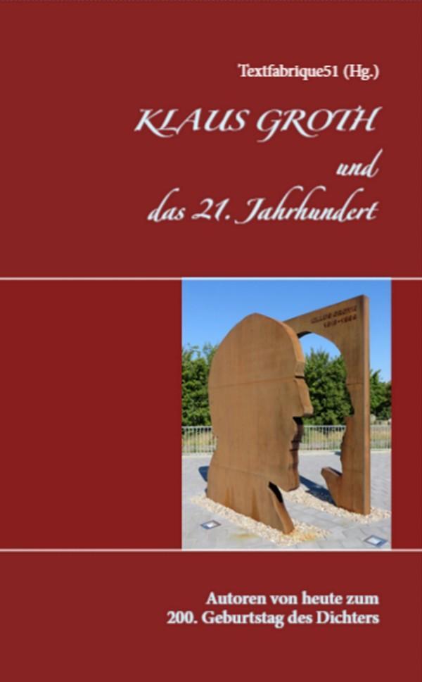 Cover: 9783939771760 | Klaus Groth und das 21. Jahrhundert | Textfabrique | Taschenbuch