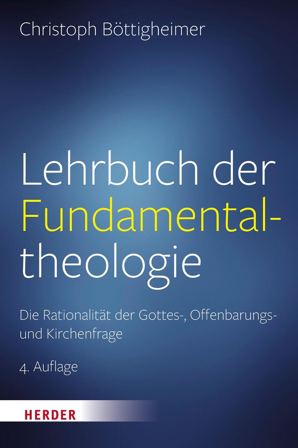 Cover: 9783451391248 | Lehrbuch der Fundamentaltheologie | Christoph Böttigheimer | Buch