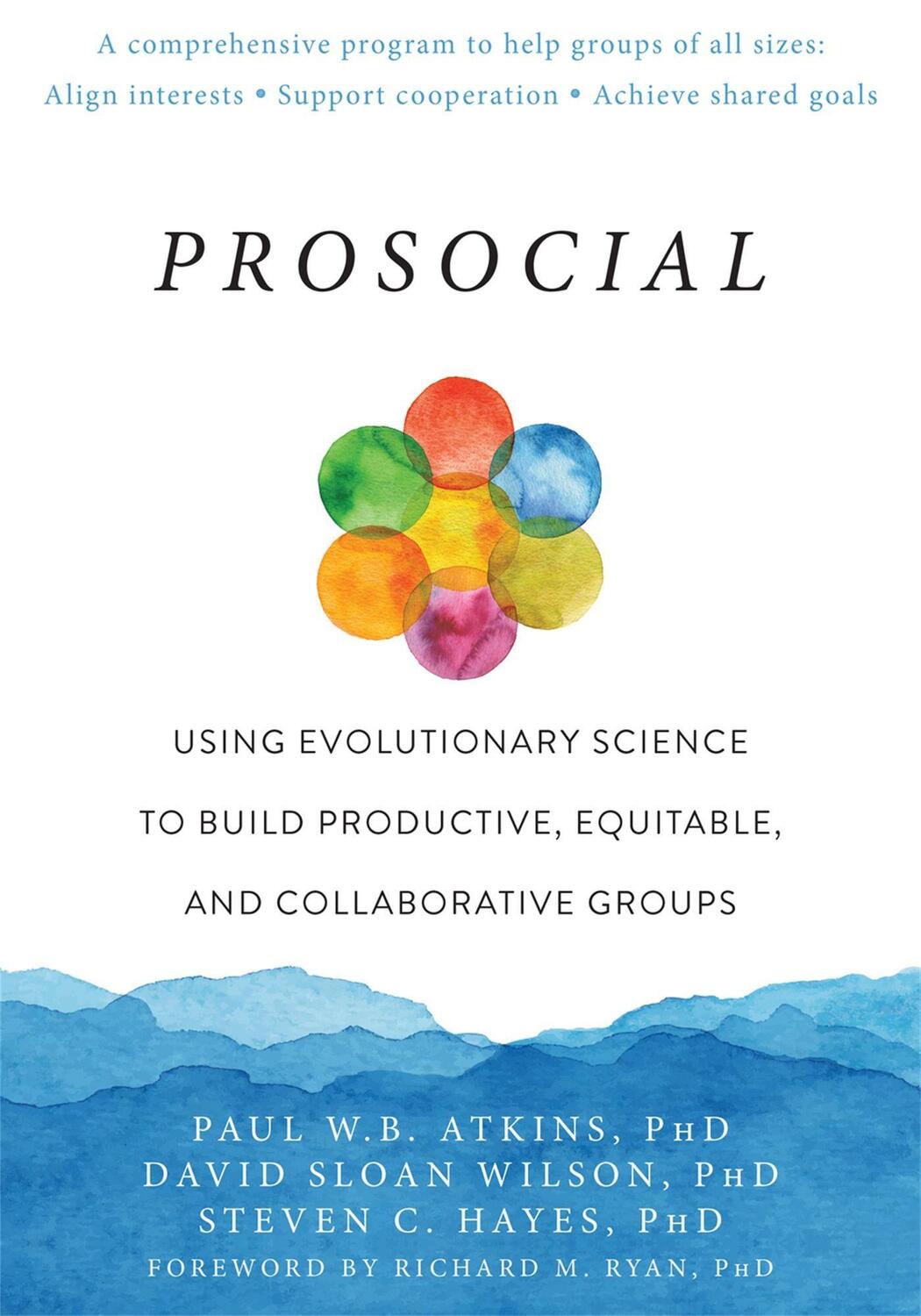 Cover: 9781684030248 | Prosocial: Using Evolutionary Science to Build Productive,...