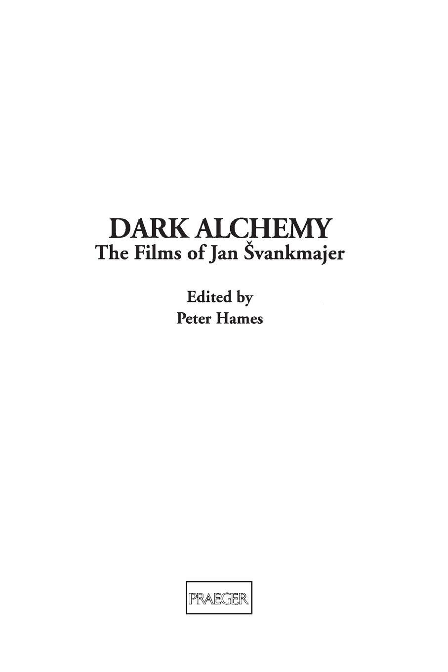 Cover: 9780275952990 | Dark Alchemy | The Films of Jan Svankmajer | Peter Hames | Taschenbuch