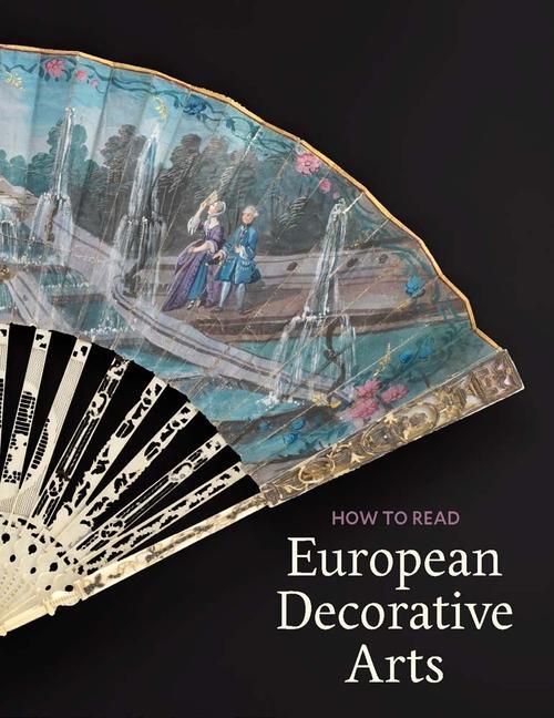 Cover: 9781588397515 | How to Read European Decorative Arts | Danielle O. Kisluk-Grosheide
