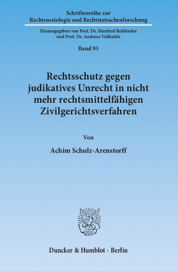 Cover: 9783428140947 | Rechtsschutz gegen judikatives Unrecht in nicht mehr...