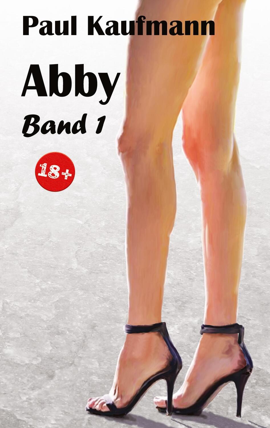 Cover: 9783748267508 | Abby Band 1 | sexueller Roman | Paul Kaufmann | Taschenbuch | Deutsch