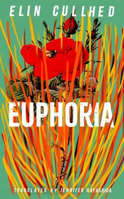 Cover: 9781838855963 | Euphoria | Elin Cullhed | Buch | Englisch | 2022 | CANONGATE BOOKS