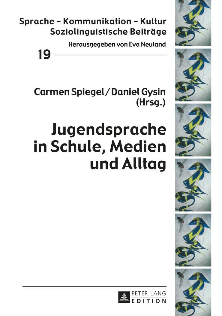 Cover: 9783631657065 | Jugendsprache in Schule, Medien und Alltag | Daniel Gysin (u. a.)