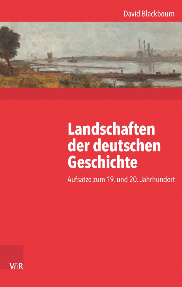 Cover: 9783525370438 | Landschaften der deutschen Geschichte | David Blackbourn | Buch | 2016